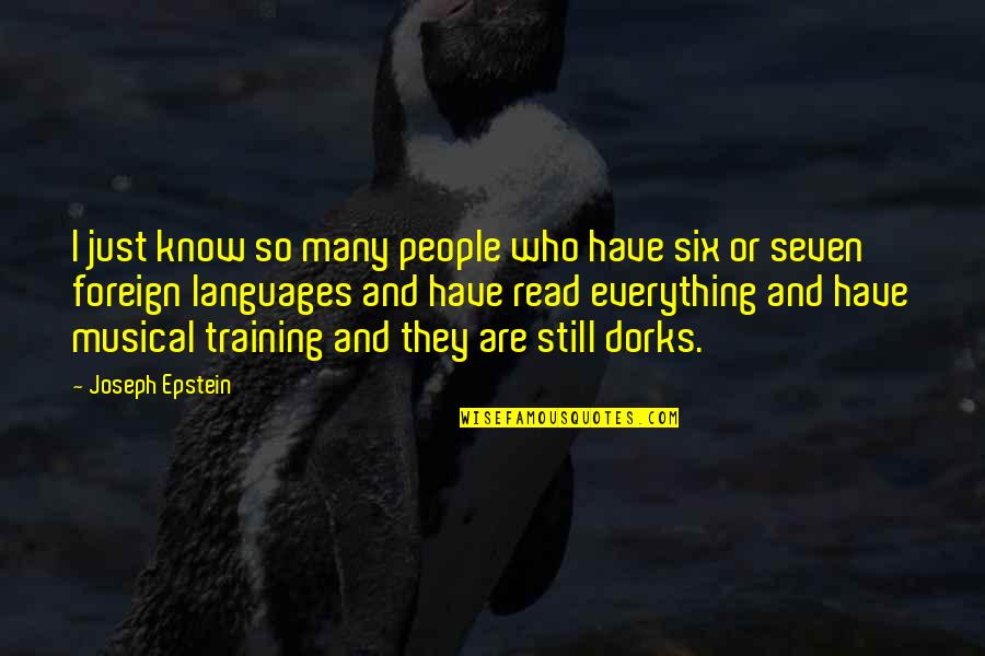 Tridhaatu Quotes By Joseph Epstein: I just know so many people who have Tridhaatu Quotes By Joseph Epstein: I just know so many people who have