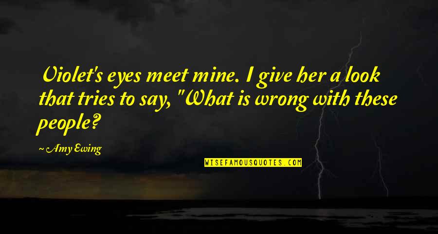 Tries Quotes By Amy Ewing: Violet's eyes meet mine. I give her a Tries Quotes By Amy Ewing: Violet's eyes meet mine. I give her a