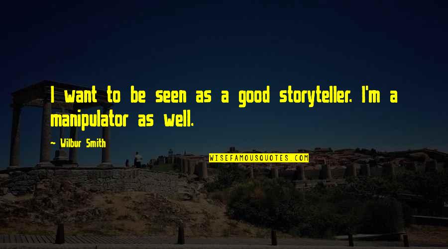 Triezenberg Millwork Quotes By Wilbur Smith: I want to be seen as a good