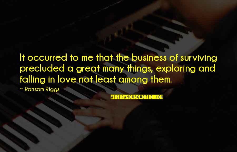 Trifold Paper Quotes By Ransom Riggs: It occurred to me that the business of Trifold Paper Quotes By Ransom Riggs: It occurred to me that the business of