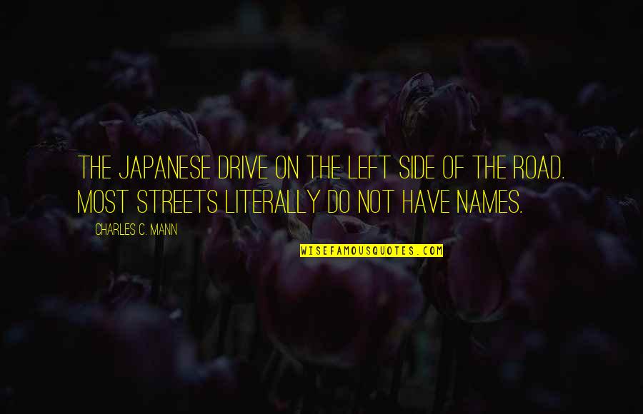 Trigrams Of The I Ching Quotes By Charles C. Mann: The Japanese drive on the left side of