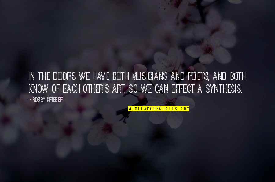 Trillions Place Quotes By Robby Krieger: In The Doors we have both musicians and
