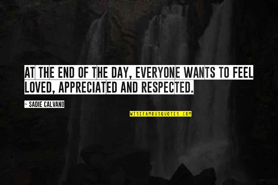 Trilulilu Quotes By Sadie Calvano: At the end of the day, everyone wants