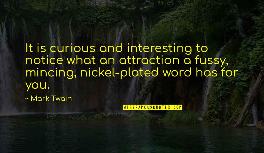 Trimano Arm Quotes By Mark Twain: It is curious and interesting to notice what