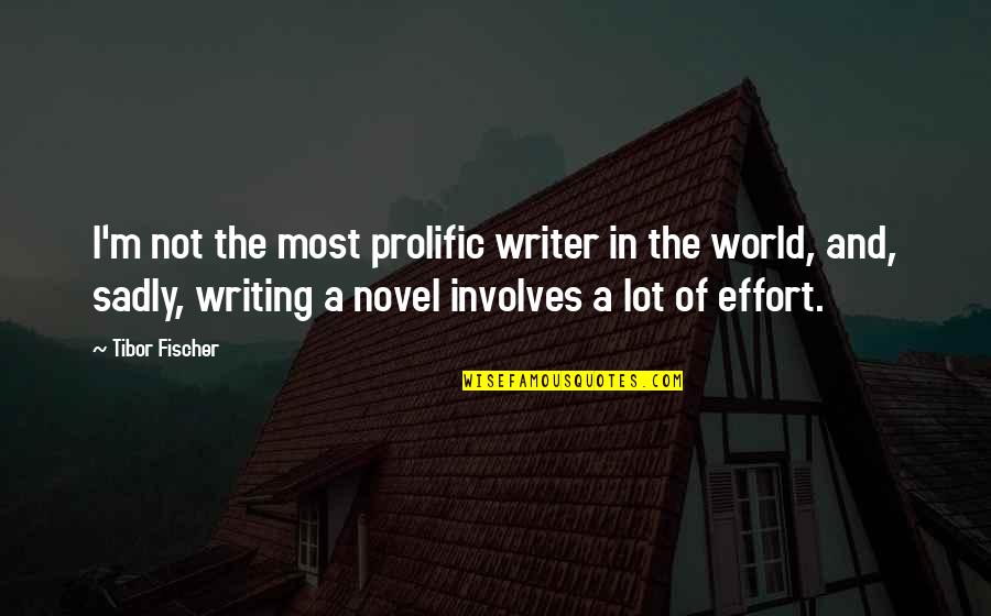 Trimano Arm Quotes By Tibor Fischer: I'm not the most prolific writer in the