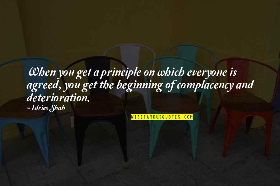 Trimano Fortis Quotes By Idries Shah: When you get a principle on which everyone