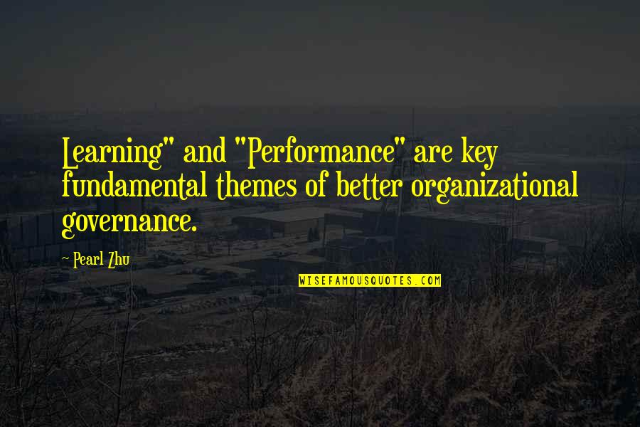 Trinity K Bonet Quotes By Pearl Zhu: Learning" and "Performance" are key fundamental themes of