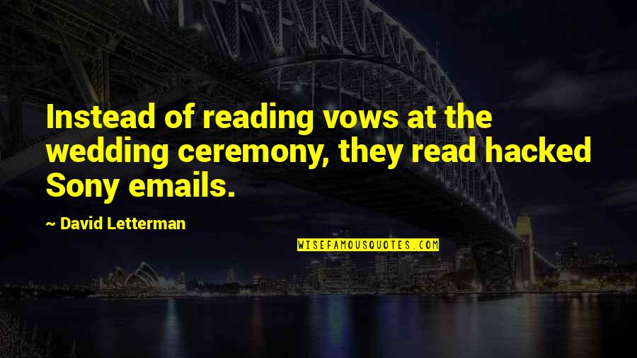 Trinquette Quotes By David Letterman: Instead of reading vows at the wedding ceremony,
