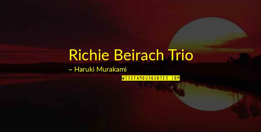 Trio Quotes By Haruki Murakami: Richie Beirach Trio
