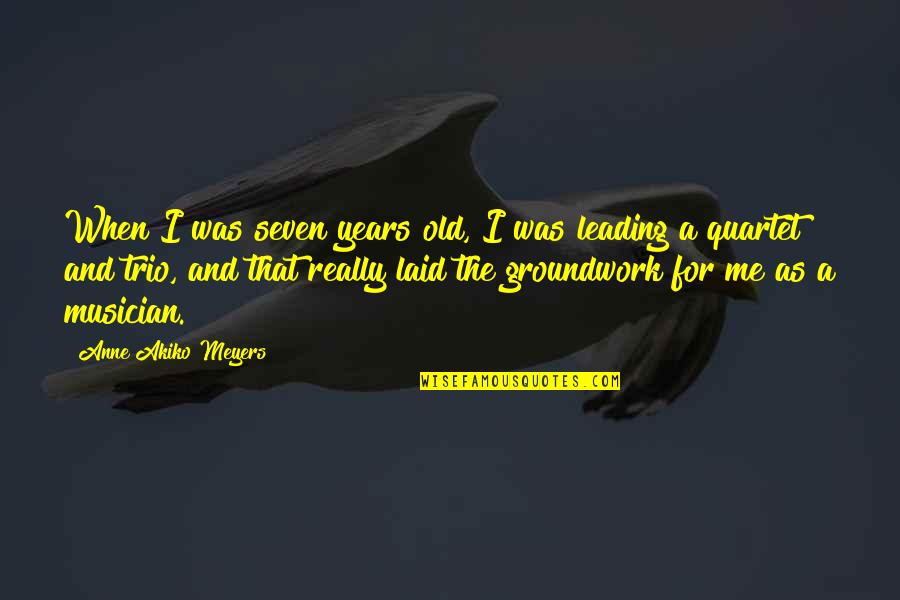 Trios Quotes By Anne Akiko Meyers: When I was seven years old, I was