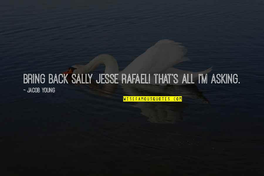 Trip To Bountiful Quotes By Jacob Young: Bring back Sally Jesse Rafael! That's all I'm Trip To Bountiful Quotes By Jacob Young: Bring back Sally Jesse Rafael! That's all I'm