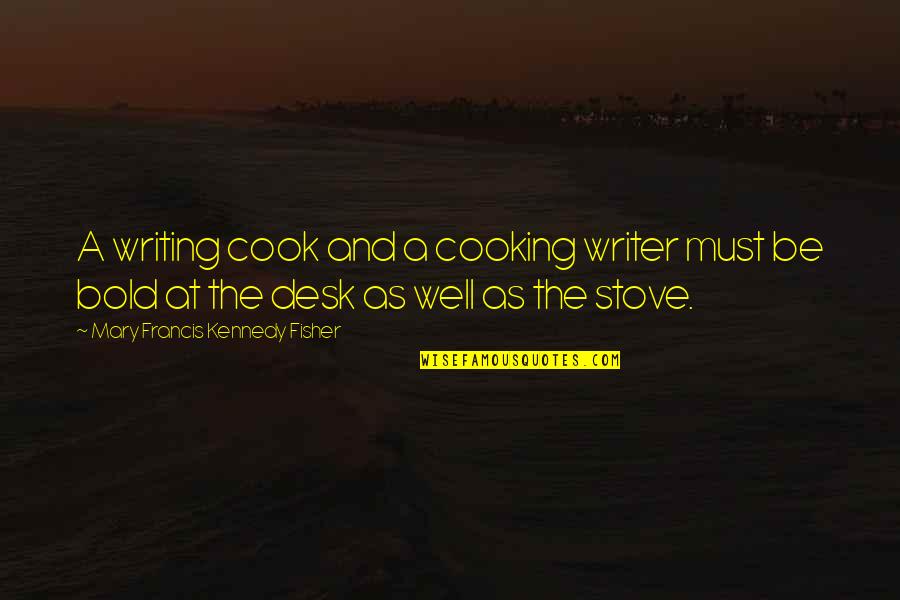 Triplane Quotes By Mary Francis Kennedy Fisher: A writing cook and a cooking writer must Triplane Quotes By Mary Francis Kennedy Fisher: A writing cook and a cooking writer must