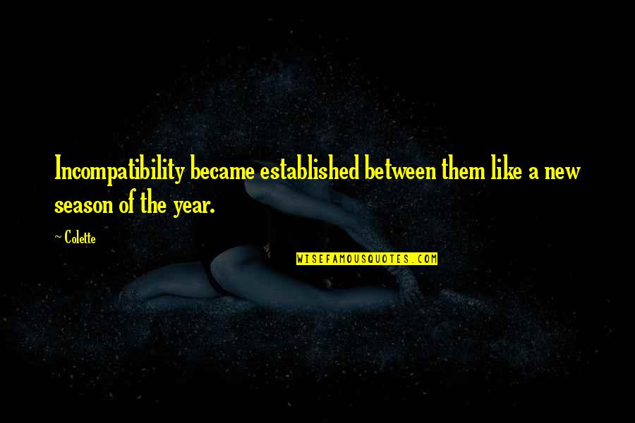 Triple A Roadside Assistance Quote Quotes By Colette: Incompatibility became established between them like a new
