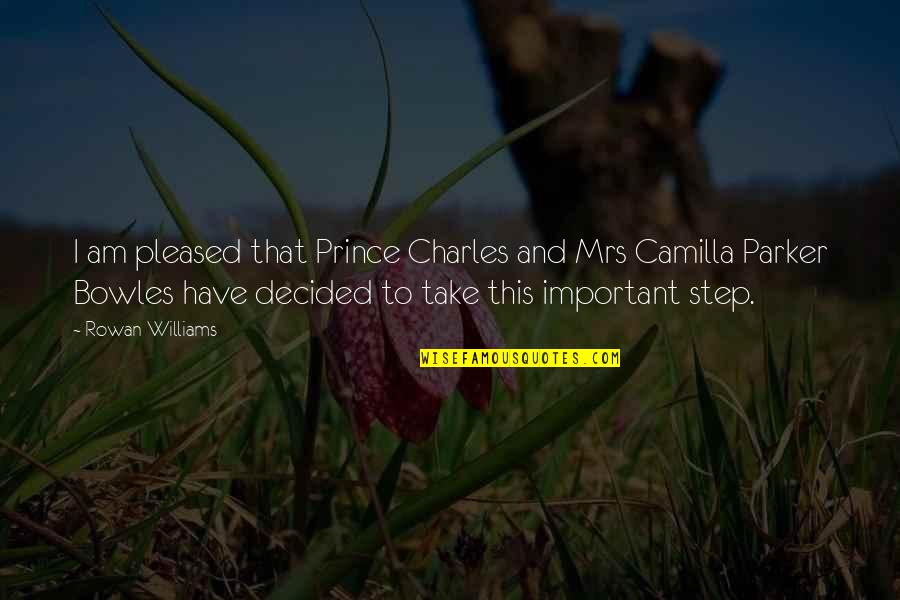Triple Entente Quotes By Rowan Williams: I am pleased that Prince Charles and Mrs