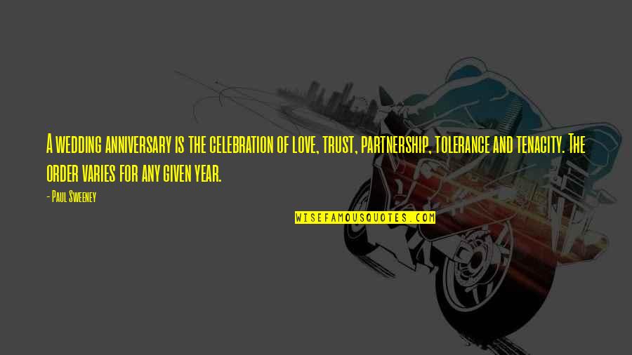 Triple Lindy Quotes By Paul Sweeney: A wedding anniversary is the celebration of love,