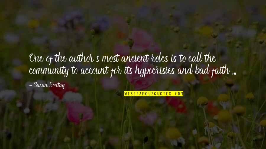 Tripods Book Quotes By Susan Sontag: One of the author's most ancient roles is Tripods Book Quotes By Susan Sontag: One of the author's most ancient roles is