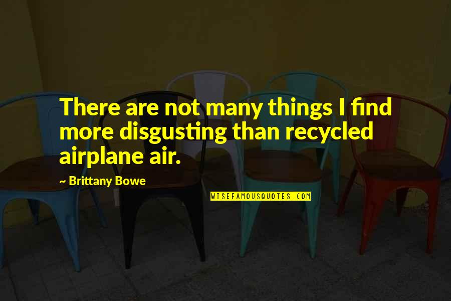 Tripps Travel Quotes By Brittany Bowe: There are not many things I find more