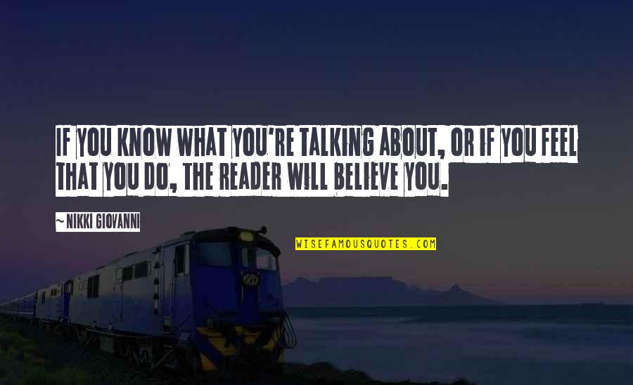 Tripsaver Quotes By Nikki Giovanni: If you know what you're talking about, or Tripsaver Quotes By Nikki Giovanni: If you know what you're talking about, or