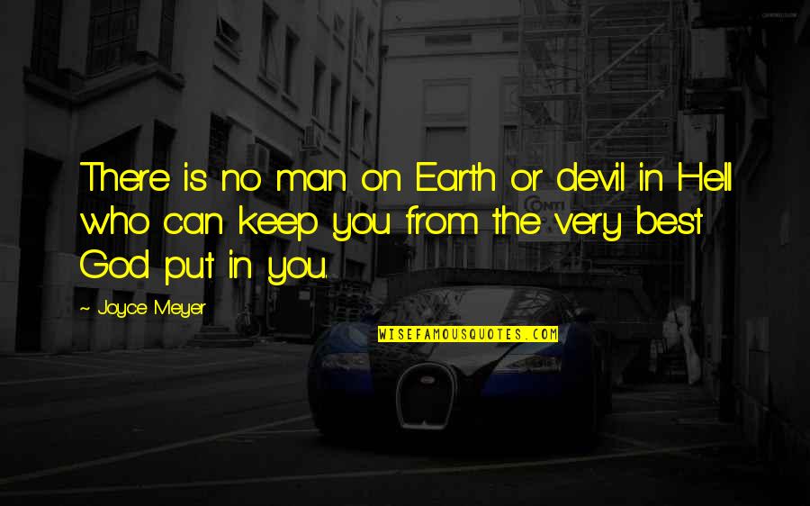 Triskelions Quotes By Joyce Meyer: There is no man on Earth or devil Triskelions Quotes By Joyce Meyer: There is no man on Earth or devil