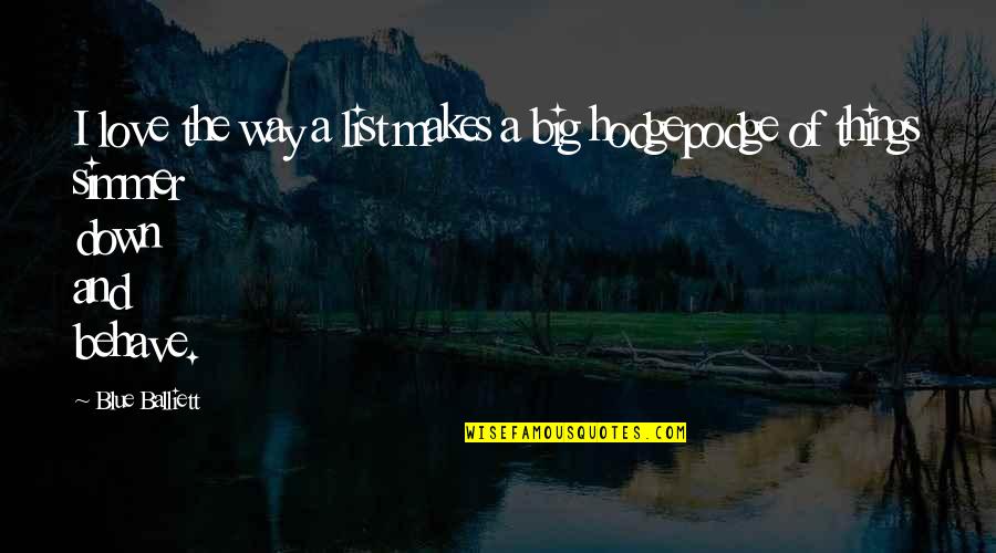 Tristans Knife Quotes By Blue Balliett: I love the way a list makes a
