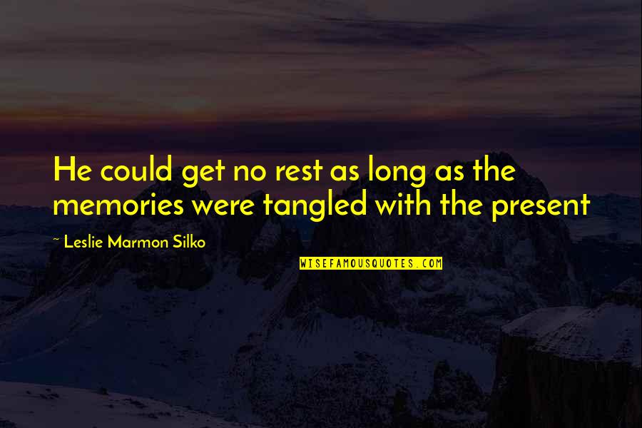 Tristero Crying Quotes By Leslie Marmon Silko: He could get no rest as long as