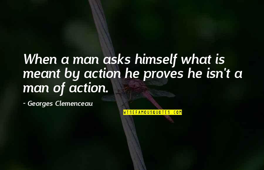 Tritons Dnd Quotes By Georges Clemenceau: When a man asks himself what is meant Tritons Dnd Quotes By Georges Clemenceau: When a man asks himself what is meant