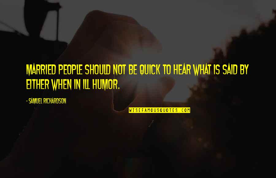 Trivia Questions And Answers Movie Quotes By Samuel Richardson: Married people should not be quick to hear Trivia Questions And Answers Movie Quotes By Samuel Richardson: Married people should not be quick to hear