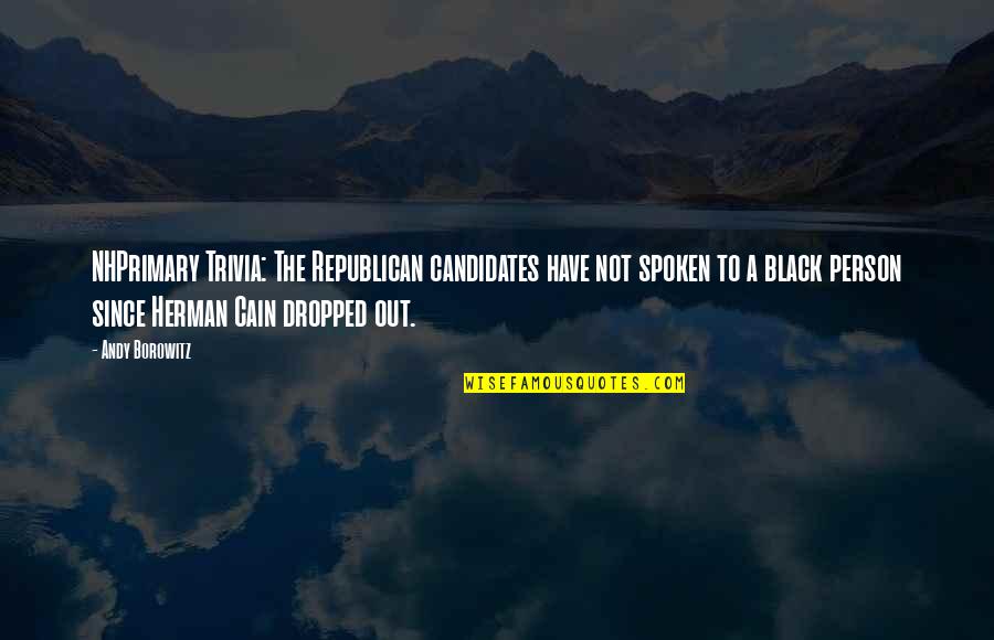Trivia Quotes By Andy Borowitz: NHPrimary Trivia: The Republican candidates have not spoken