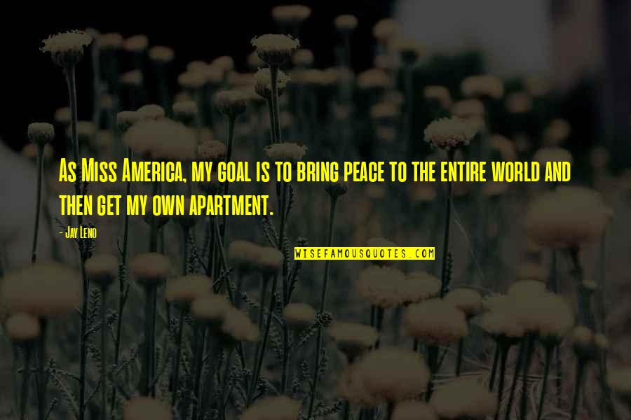 Trke Download Quotes By Jay Leno: As Miss America, my goal is to bring Trke Download Quotes By Jay Leno: As Miss America, my goal is to bring