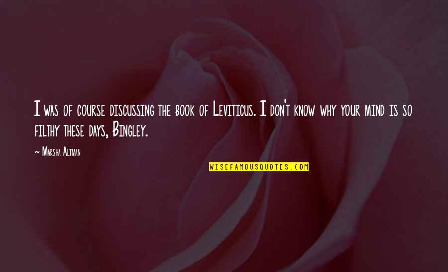 Trls19003 Quotes By Marsha Altman: I was of course discussing the book of Trls19003 Quotes By Marsha Altman: I was of course discussing the book of