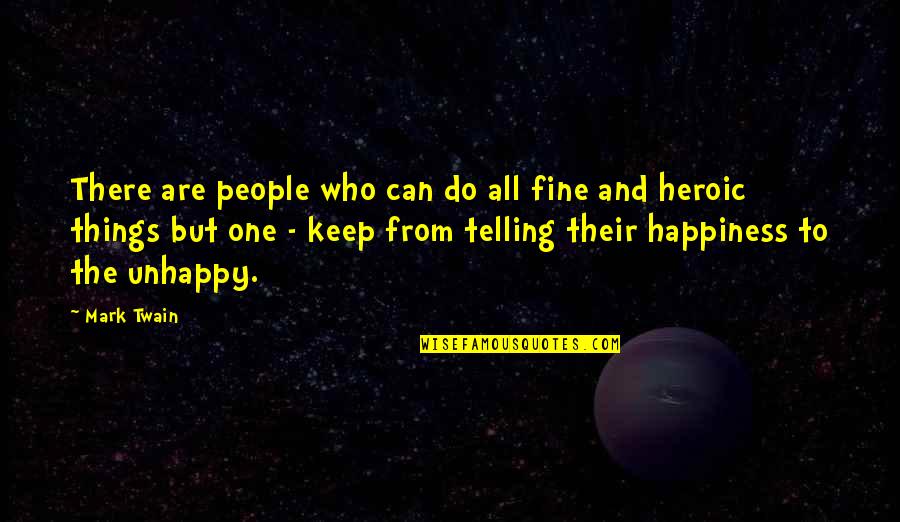 Troakiranje Quotes By Mark Twain: There are people who can do all fine Troakiranje Quotes By Mark Twain: There are people who can do all fine