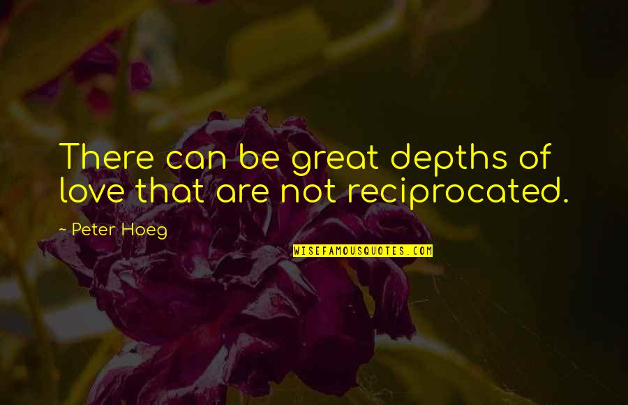 Trocas Baratas Quotes By Peter Hoeg: There can be great depths of love that