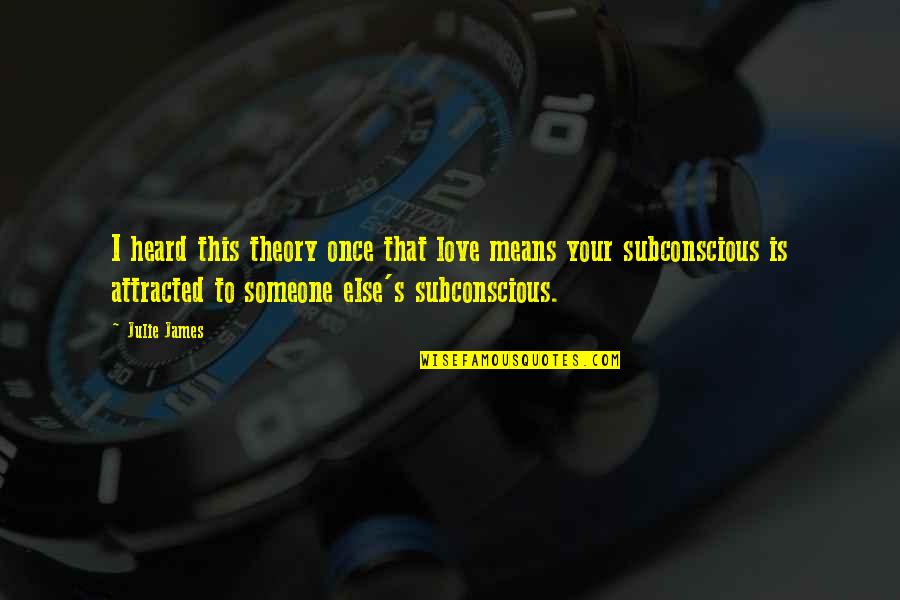 Trochees Meter Quotes By Julie James: I heard this theory once that love means Trochees Meter Quotes By Julie James: I heard this theory once that love means