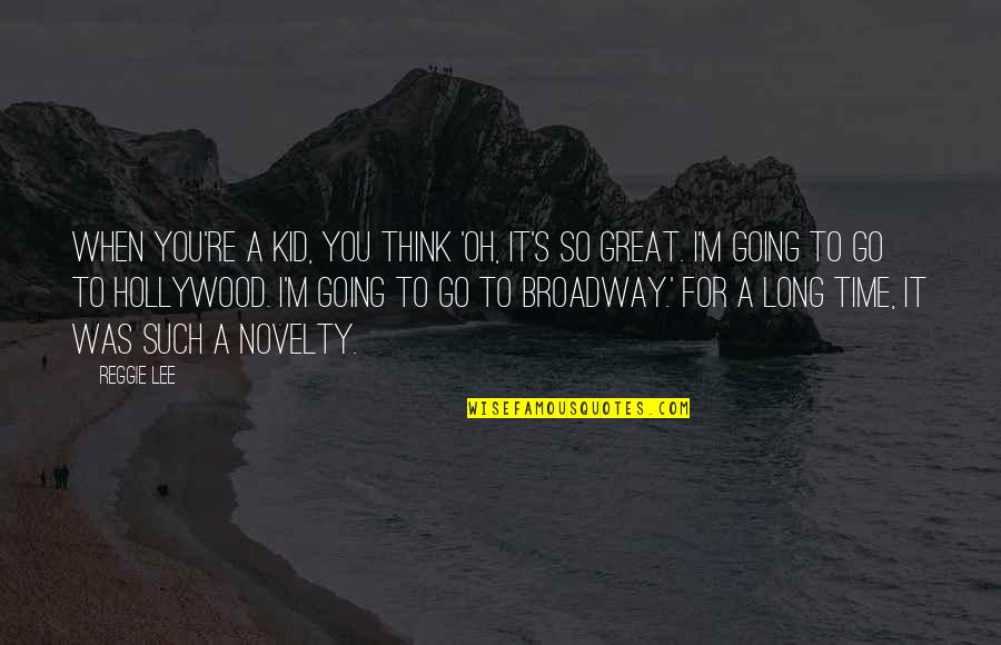 Troglodita Significato Quotes By Reggie Lee: When you're a kid, you think 'Oh, it's