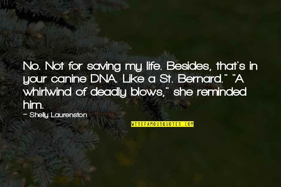 Troisier Sign Quotes By Shelly Laurenston: No. Not for saving my life. Besides, that's Troisier Sign Quotes By Shelly Laurenston: No. Not for saving my life. Besides, that's