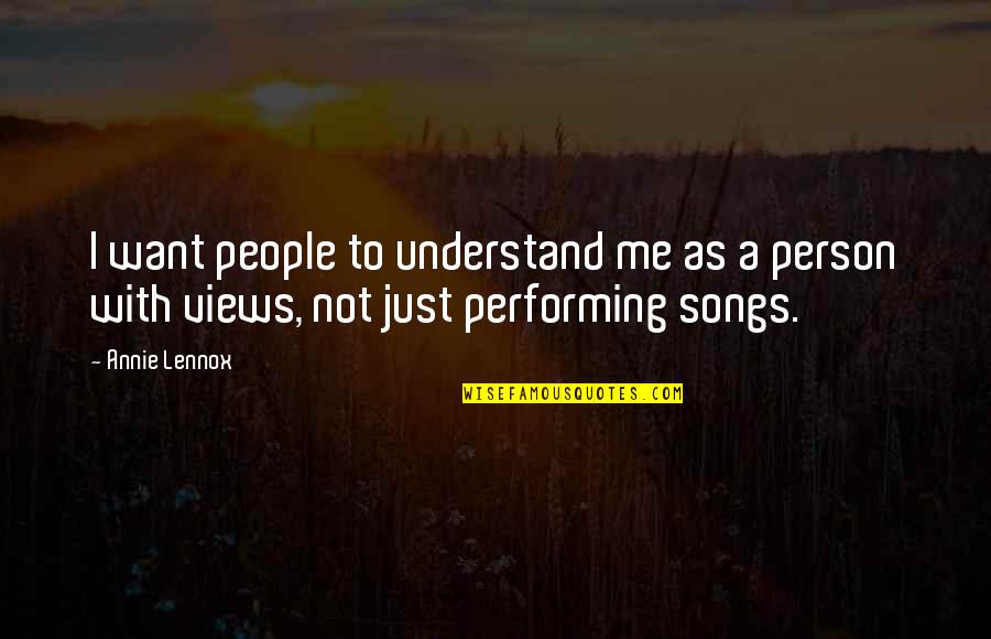 Troligt Is Quotes By Annie Lennox: I want people to understand me as a