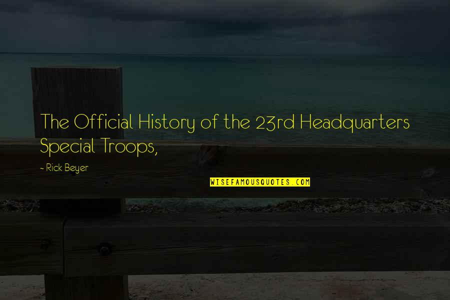 Troll Face With Quotes By Rick Beyer: The Official History of the 23rd Headquarters Special