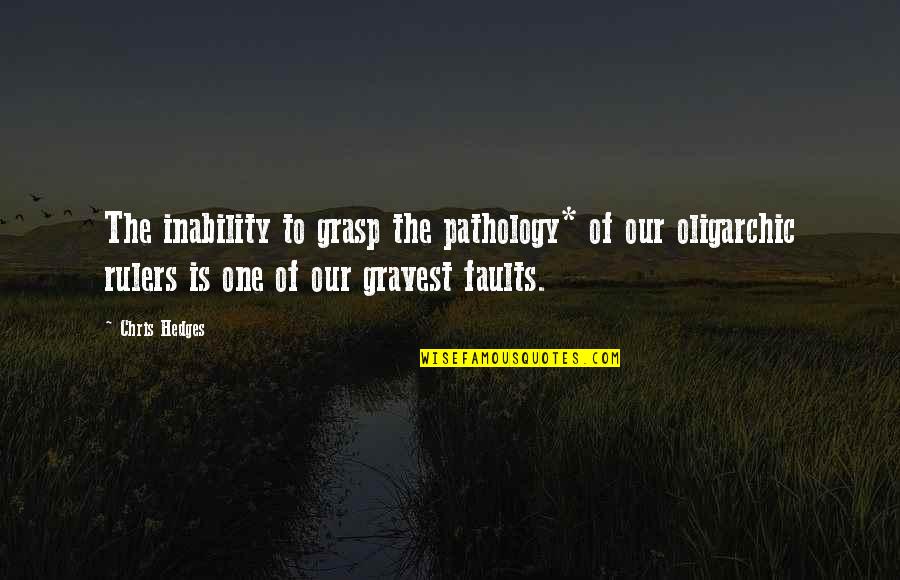 Troller T4 Quotes By Chris Hedges: The inability to grasp the pathology* of our Troller T4 Quotes By Chris Hedges: The inability to grasp the pathology* of our