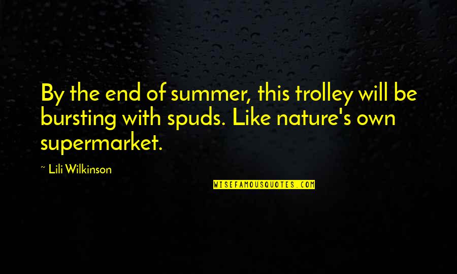 Trolley Quotes By Lili Wilkinson: By the end of summer, this trolley will Trolley Quotes By Lili Wilkinson: By the end of summer, this trolley will