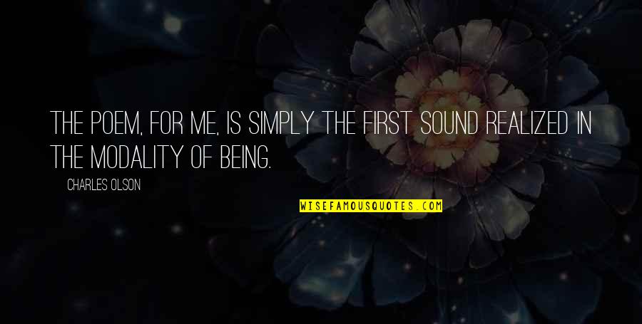Trollope Palliser Quotes By Charles Olson: The poem, for me, is simply the first
