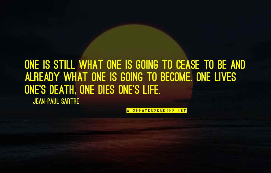 Tromelin Wikipedia Quotes By Jean-Paul Sartre: One is still what one is going to