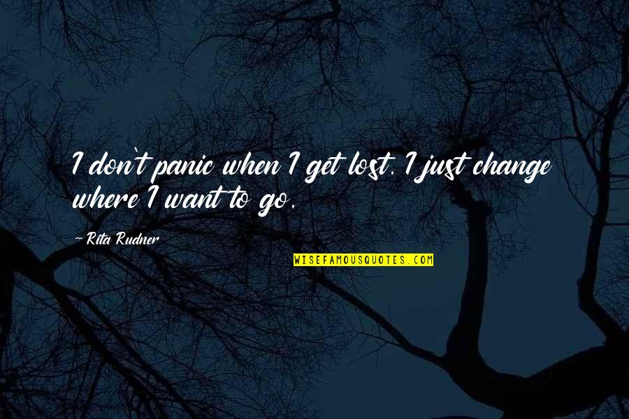 Trompetas Instrumento Quotes By Rita Rudner: I don't panic when I get lost. I