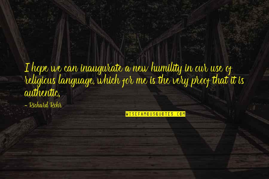 Tronconi Lighting Quotes By Richard Rohr: I hope we can inaugurate a new humility Tronconi Lighting Quotes By Richard Rohr: I hope we can inaugurate a new humility