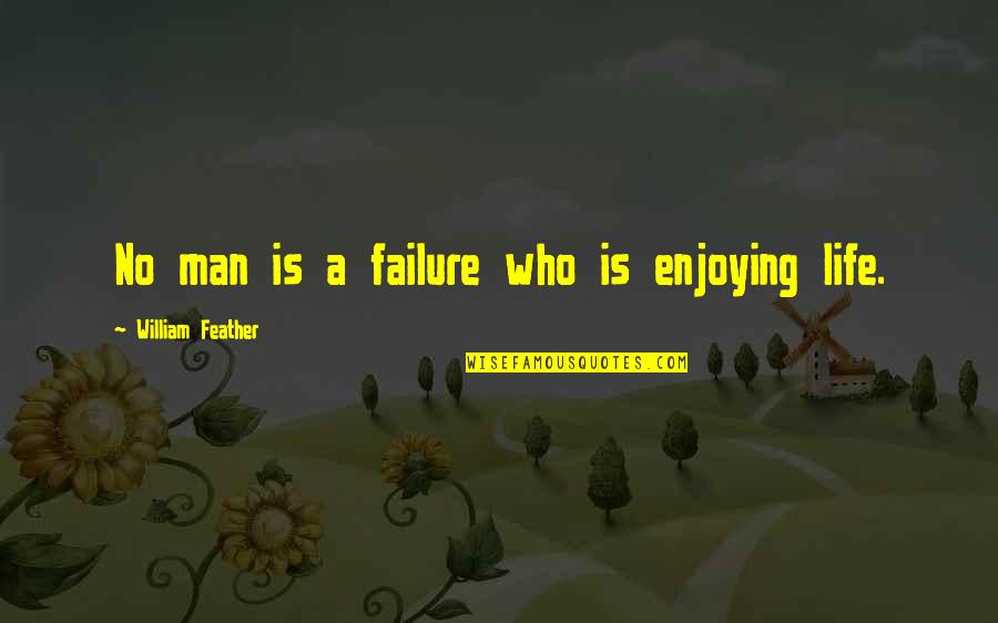 Tronie Drawing Quotes By William Feather: No man is a failure who is enjoying Tronie Drawing Quotes By William Feather: No man is a failure who is enjoying