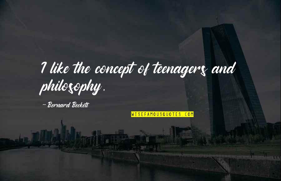 Troon Card Quotes By Bernard Beckett: I like the concept of teenagers and philosophy. Troon Card Quotes By Bernard Beckett: I like the concept of teenagers and philosophy.