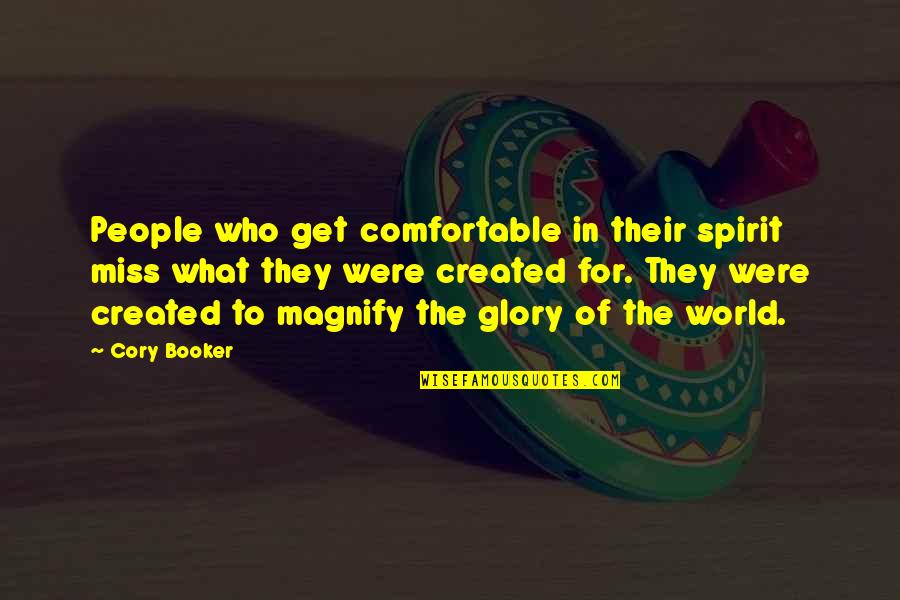 Tropas Paraquedistas Quotes By Cory Booker: People who get comfortable in their spirit miss