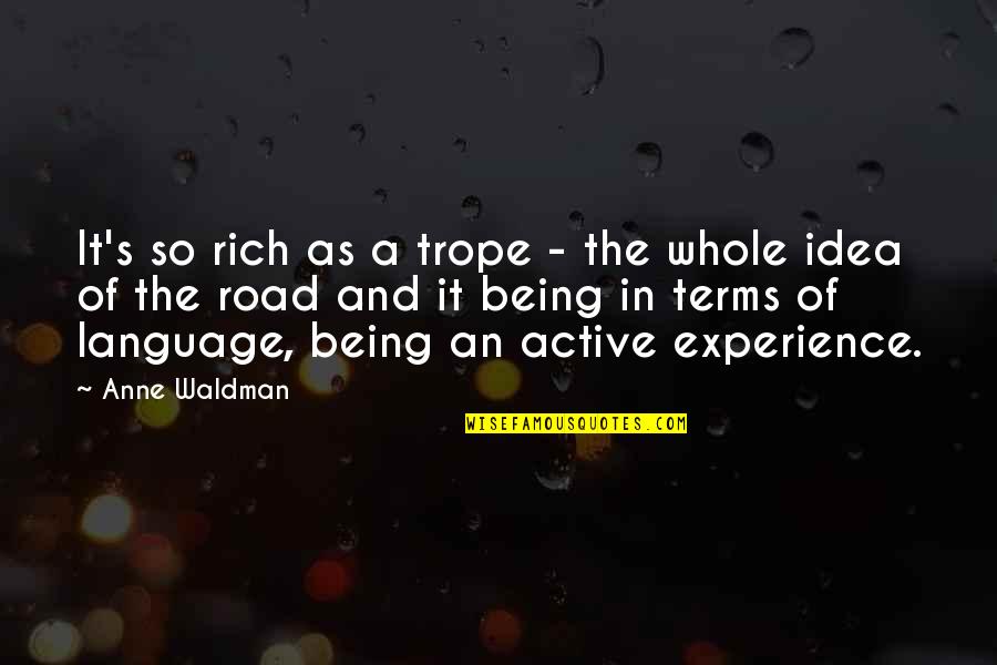 Trope Quotes By Anne Waldman: It's so rich as a trope - the Trope Quotes By Anne Waldman: It's so rich as a trope - the