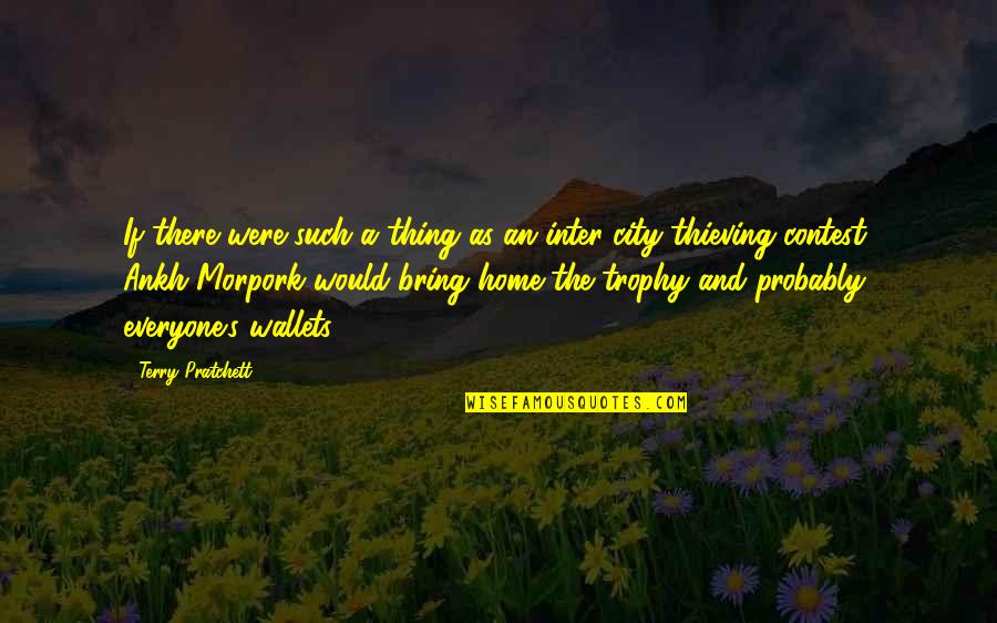 Trophy Quotes By Terry Pratchett: If there were such a thing as an