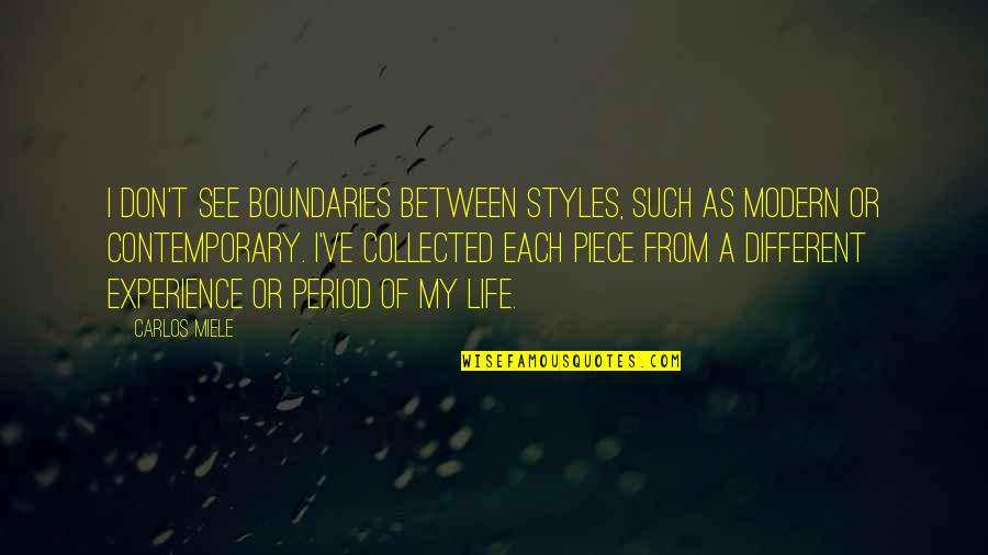 Troppo Forte Quotes By Carlos Miele: I don't see boundaries between styles, such as