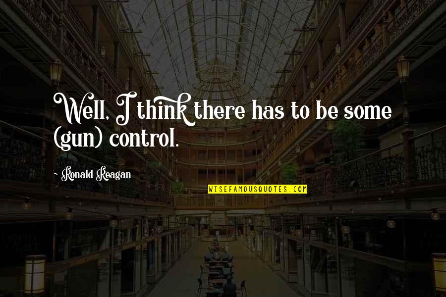 Trotted Quotes By Ronald Reagan: Well, I think there has to be some Trotted Quotes By Ronald Reagan: Well, I think there has to be some